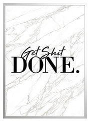 Get Shit Done Print