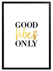 Good Vibes Only Print